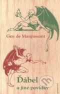 Kniha: Ďábel a jiné povídky (Guy de Maupassant). Garamond, 2014 Kniha: Ďábel a jiné povídky (Guy de Maupassant). Garamond, 2014