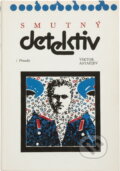 Kniha: Smutný detektiv (Viktor Petrovič Astaf'jev). , 1989 Kniha: Smutný detektiv (Viktor Petrovič Astaf'jev). , 1989