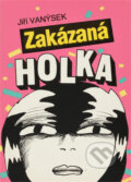 Kniha: Zakázaná holka (Jiří Vanýsek). , 1989 Kniha: Zakázaná holka (Jiří Vanýsek). , 1989