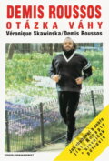 Kniha: Otázka váhy (Demis Roussos a Véronique Skawinska). , 1990 Kniha: Otázka váhy (Demis Roussos a Véronique Skawinska). , 1990
