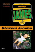 Kniha: Utažení šroubu (Henry James). , 1994 Kniha: Utažení šroubu (Henry James). , 1994