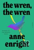 Kniha: The Wren, The Wren (Anne Enright). W. W. Norton & Company, 2023 Kniha: The Wren, The Wren (Anne Enright). W. W. Norton & Company, 2023