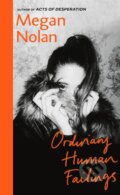 Kniha: Ordinary Human Failings (Megan Nolan). Jonathan Cape, 2023 Kniha: Ordinary Human Failings (Megan Nolan). Jonathan Cape, 2023