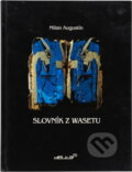 Kniha: Slovník z Wasetu (Milan Augustín). DELTA M, 2006 Kniha: Slovník z Wasetu (Milan Augustín). DELTA M, 2006