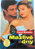 Kniha: Mazlivé dny (Karel Štorkán). Víkend, 1998 Kniha: Mazlivé dny (Karel Štorkán). Víkend, 1998