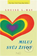 Kniha: Miluj svůj život (Louise L. Hay). Radosť, 1991 Kniha: Miluj svůj život (Louise L. Hay). Radosť, 1991