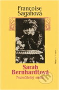 Kniha: Sarah Bernhardtová : nezničitelný smích (Françoise Sagan). , 1994 Kniha: Sarah Bernhardtová : nezničitelný smích (Françoise Sagan). , 1994