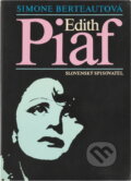 Kniha: Edith Piaf (Simone Berteaut). Slovenský spisovateľ, 1990 Kniha: Edith Piaf (Simone Berteaut). Slovenský spisovateľ, 1990