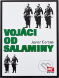 Kniha: Vojáci od Salaminy (Javier Cercas). , 2006 Kniha: Vojáci od Salaminy (Javier Cercas). , 2006