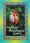 Kniha: Putování pohádkovou zemí (Vítězslava Klimtová). , 2011 Kniha: Putování pohádkovou zemí (Vítězslava Klimtová). , 2011