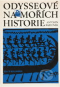 Kniha: Odysseové na mořích historie (Antonín Bartoněk). , 1976 Kniha: Odysseové na mořích historie (Antonín Bartoněk). , 1976