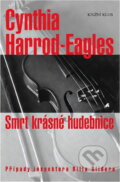 Kniha: Smrt krásné hudebnice (Cynthia Harrod-Eagles). Knižní klub, 2005 Kniha: Smrt krásné hudebnice (Cynthia Harrod-Eagles). Knižní klub, 2005