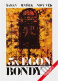 Kniha: 3x Egon Bondy (Egon Bondy). , 1990 Kniha: 3x Egon Bondy (Egon Bondy). , 1990