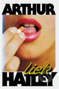 Kniha: Liek (Arthur Hailey). , 1988 Kniha: Liek (Arthur Hailey). , 1988