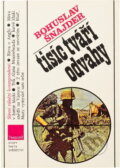 Kniha: Tisíc tváří odvahy : slavní váleční korespondenti (Bohuslav Šnajder). , 1990 Kniha: Tisíc tváří odvahy : slavní váleční korespondenti (Bohuslav Šnajder). , 1990