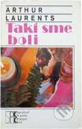 Kniha: Takí sme boli (Arthur Laurents). , 1992 Kniha: Takí sme boli (Arthur Laurents). , 1992