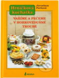 Kniha: Hrníčková kuchařka (Jaroslava Pechová). , 1997 Kniha: Hrníčková kuchařka (Jaroslava Pechová). , 1997