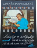 Kniha: Lásky a nelásky, aneb, Není tam nahoře ještě někdo jinej? (Zdeněk Podskalský). , 1996 Kniha: Lásky a nelásky, aneb, Není tam nahoře ještě někdo jinej? (Zdeněk Podskalský). , 1996