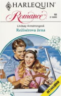 Kniha: Režisérova žena (Lindsay Armstrong). Harlequin, 1993 Kniha: Režisérova žena (Lindsay Armstrong). Harlequin, 1993