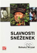 Kniha: Slavnosti sněženek (Bohumil Hrabal). , 2005 Kniha: Slavnosti sněženek (Bohumil Hrabal). , 2005