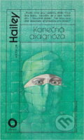 Kniha: Konečná diagnóza (Arthur Hailey). Svoboda, 1991 Kniha: Konečná diagnóza (Arthur Hailey). Svoboda, 1991