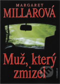 Kniha: Muž, který zmizel (Margaret Millar). Vyšehrad, 2005 Kniha: Muž, který zmizel (Margaret Millar). Vyšehrad, 2005