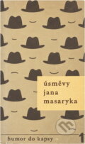 Kniha: Úsměvy Jana Masaryka (Vladimír Thiele). Melantrich, 1969 Kniha: Úsměvy Jana Masaryka (Vladimír Thiele). Melantrich, 1969