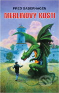 Kniha: Merlinovy kosti (Fred Saberhagen). , 1997 Kniha: Merlinovy kosti (Fred Saberhagen). , 1997