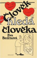 Kniha: Člověk hledá člověka (Eva Bedrnová). , 1989 Kniha: Člověk hledá člověka (Eva Bedrnová). , 1989
