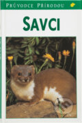 Kniha: Savci (Josef Reichholf). , 1996 Kniha: Savci (Josef Reichholf). , 1996