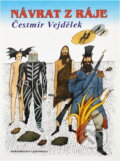 Kniha: Návrat z ráje : román (Čestmír Vejdělek). , 1993 Kniha: Návrat z ráje : román (Čestmír Vejdělek). , 1993