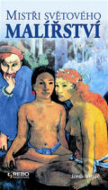 Kniha: Mistři světového malířství (Jordi Vigué). Rebo, 2008 Kniha: Mistři světového malířství (Jordi Vigué). Rebo, 2008