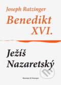 Kniha: Ježíš Nazaretský (Benedikt). , 2007 Kniha: Ježíš Nazaretský (Benedikt). , 2007