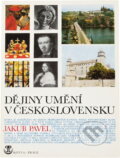 Kniha: Dějiny umění v Československu (Jakub Pavel). Práce, 1978 Kniha: Dějiny umění v Československu (Jakub Pavel). Práce, 1978