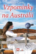 Kniha: Vzpomínky na Austrálii (Inez Corbi). Alpress, 2011 Kniha: Vzpomínky na Austrálii (Inez Corbi). Alpress, 2011