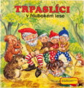 Kniha: Trpaslíci v hlubokém lese (Gisela Fischer). , 1991 Kniha: Trpaslíci v hlubokém lese (Gisela Fischer). , 1991