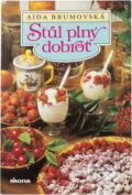 Kniha: Stůl plný dobrot (Aida Brumovská). , 1991 Kniha: Stůl plný dobrot (Aida Brumovská). , 1991
