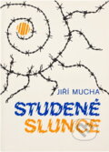 Kniha: Studené slunce (Jiří Mucha). Orbis, 1991 Kniha: Studené slunce (Jiří Mucha). Orbis, 1991