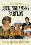 Kniha: Buckinghamský babylon : vzestup a pád rodu Windsorů (Peter Fearon). Český spisovatel, 1995 Kniha: Buckinghamský babylon : vzestup a pád rodu Windsorů (Peter Fearon). Český spisovatel, 1995