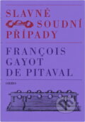 Kniha: Slavné soudní případy (François Gayot de Pitaval). Orbis, 1967 Kniha: Slavné soudní případy (François Gayot de Pitaval). Orbis, 1967