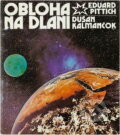 Kniha: Obloha na dlani (Dušan Kalmančok a Eduard Pittich). , 1983 Kniha: Obloha na dlani (Dušan Kalmančok a Eduard Pittich). , 1983