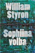 Kniha: Sophiina volba (William Styron). Knižní klub, 2005 Kniha: Sophiina volba (William Styron). Knižní klub, 2005