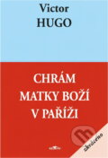 Kniha: Chrám Matky Boží v Paříži : zkráceno (Victor Hugo). Alpress, 2000 Kniha: Chrám Matky Boží v Paříži : zkráceno (Victor Hugo). Alpress, 2000