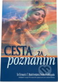 Kniha: Cesta za poznáním (A. Č. Bhaktivédanta Swami Prabhupáda). Centrum pro védská studia, 2007 Kniha: Cesta za poznáním (A. Č. Bhaktivédanta Swami Prabhupáda). Centrum pro védská studia, 2007
