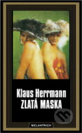 Kniha: Zlatá maska (Klaus Herrmann). Melantrich, 1984 Kniha: Zlatá maska (Klaus Herrmann). Melantrich, 1984
