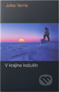 Kniha: V krajine kožušín (Jules Verne). Mladé letá, 1974 Kniha: V krajine kožušín (Jules Verne). Mladé letá, 1974
