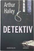 Kniha: Detektiv (Arthur Hailey). , 1998 Kniha: Detektiv (Arthur Hailey). , 1998
