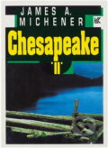 Kniha: Chesapeake : román (James A. Michener). Knižní klub, 1994 Kniha: Chesapeake : román (James A. Michener). Knižní klub, 1994