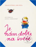 Kniha: Je nám dobře na světě (František Hrubín). , 1980 Kniha: Je nám dobře na světě (František Hrubín). , 1980