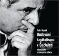 Kniha: Budování kapitalismu v Čechách : rozhovory s Tomášem Ježkem (Tomáš Ježek). , 1997 Kniha: Budování kapitalismu v Čechách : rozhovory s Tomášem Ježkem (Tomáš Ježek). , 1997